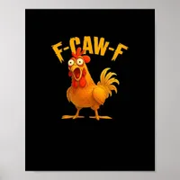 F-Caw-F-Chicken Essential Vintage Cool Poster