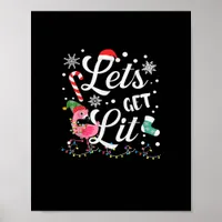 Let's Get Lit Adult Flamingo Funny Christmas Poster