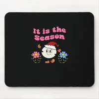 It Is The Season Christmas Mouse Pad