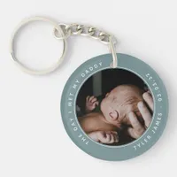 The Day I Met My Daddy Photo First Father's Day  Keychain