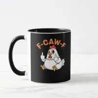 Funny Meme F-Caw-F Chicken Mug