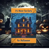 It's Never too Early for Halloween Decorations Card