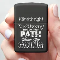 Be Strong, Stay on Your Path Tee Zippo Lighter