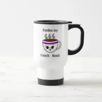 Pardon my French Roast Kawaii Cartoon Coffee Cup