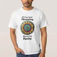 Disc Golf Dyeing Humor T-Shirt