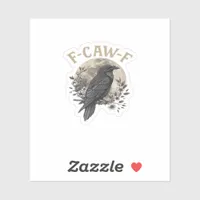 Funny F Caw F Raven Bird Saying Graphic Style Sticker