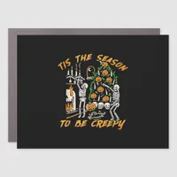Halloween Creepy Season The Season To Be Creepy Car Magnet