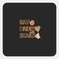 Eat Drink And Be Scary Graphic Square Sticker