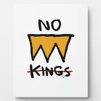 No Kings Anti Classic Plaque