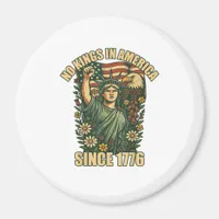 No Kings In America Statue Of Justice For Immigran Magnet