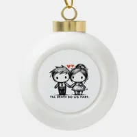 Till Death Do Us Part Classic – Gothic Romance Des Ceramic Ball Christmas Ornament