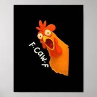 F-Caw-F Chicken Retro Classic Poster