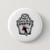 Till Death Do Us Party Halloween Classic Style Button