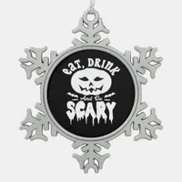 Eat Drink And Be Scary Halloween Retro Classic Snowflake Pewter Christmas Ornament