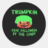 Trumpkin Make Halloween Great Again Grab Em' By Th Classic Round Sticker