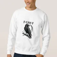 Funny F-Caw-F Crow Retro Graphic Sweatshirt