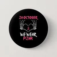 Breast Cancer Skeleton Hand Heart We Wear Women Button