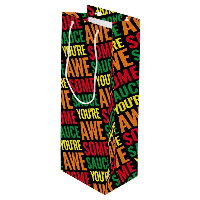 You're Awesomesauce! World Compliment Day Wine Gift Bag