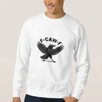 F-Caw-F Bird Lover’s Humorous Pun Stickers Essenti Sweatshirt