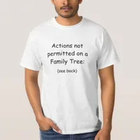 T-Shirt - Actions not permitted on a Family Tree.