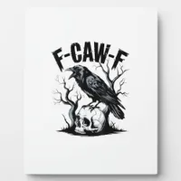 Halloween F-Caw-F Bird Crow Women Men Retro Classi Plaque
