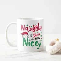 naughty is the new nice coffee mug