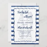 Two Less Fish in the Sea Nautical Bridal Shower Invitation