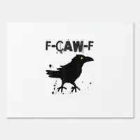 Grunge Coffee F Caw F Crow Humor Creative Style Sign