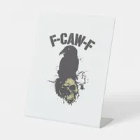 Funny F-Caw-F Crow Vintage Humor Essential Creativ Pedestal Sign