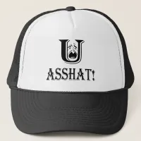 You Asshat Trucker Hat