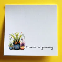Fun Flower Pots I'd Rather Be Gardening Post-it Notes