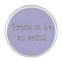 Proud to be an Artist! Silver Finish Lapel Pin