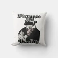 Virtuoso Reality Funny High Tech Classical Throw Pillow