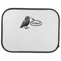 F-Caw-F Funny Crow Raven Pun F-Off Subtle F-Bomb Car Floor Mat