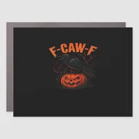 F-Caw-F Halloween Trendy Casual Car Magnet