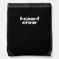 F-Caw-F Crow Funny Crow Retro Classic Drawstring Bag