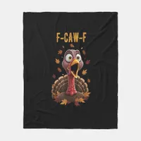 Funny F-Caw-F Turkey Bird F-Caw-F Graphic Fleece Blanket