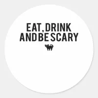 Eat Drink And Be Scary Halloween Fan Text Art Crea Classic Round Sticker