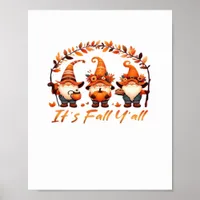 It’s Fall Y’all Pumpkin Gnome Autumn Tree Funny Fa Poster
