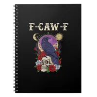 Crow F-Caw-F Funny Bird Moon Gothic Adult Humor Vi Notebook