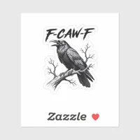 F-Caw-F Funny Raven Pun F-Caw-F Creative Graphic Sticker