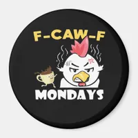 F-Caw-F Mondays Classic Minimal Clean Magnet