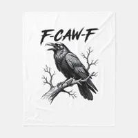 F-Caw-F Funny Raven Pun F-Caw-F Creative Graphic Fleece Blanket
