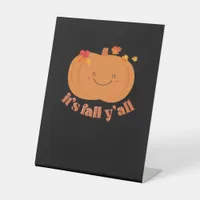 It’s Fall Y’all Pumpkin Retro Classic Look Pedestal Sign