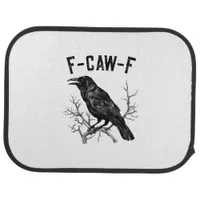 Funny F-Caw-F Crow Bird Raven Men Women Car Floor Mat