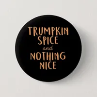 Trumpkin Spice  Nice  Button