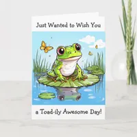 Wanted to Wish You a Toad-ily Awesome Day Card