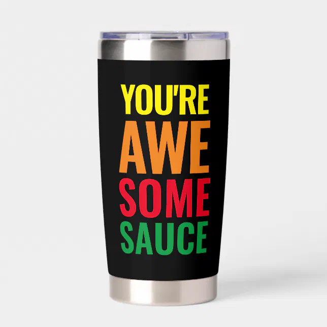 You're Awesomesauce! World Compliment Day Insulated Tumbler