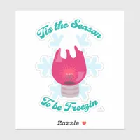 Tis Season to be Freezin Epic Holiday Slogan Sticker