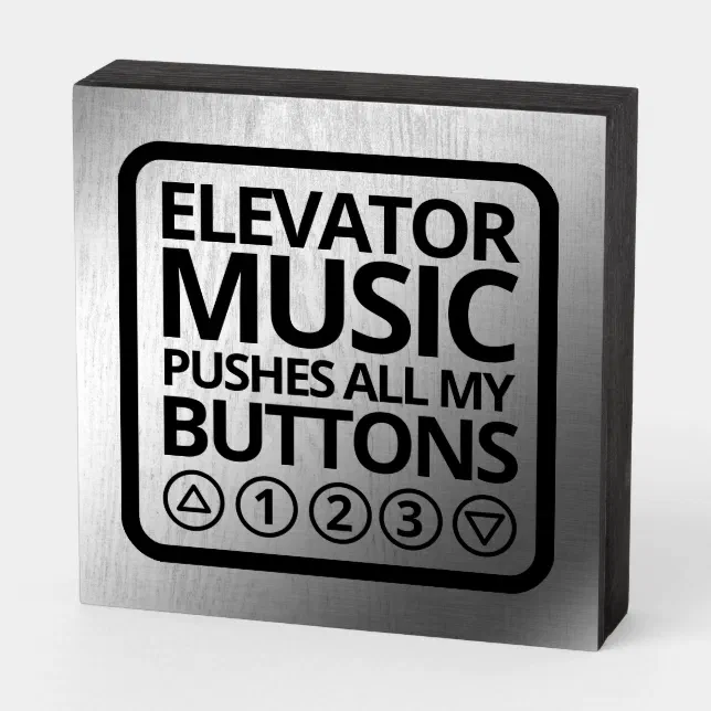 Funny Elevator Music Pushes All My Buttons